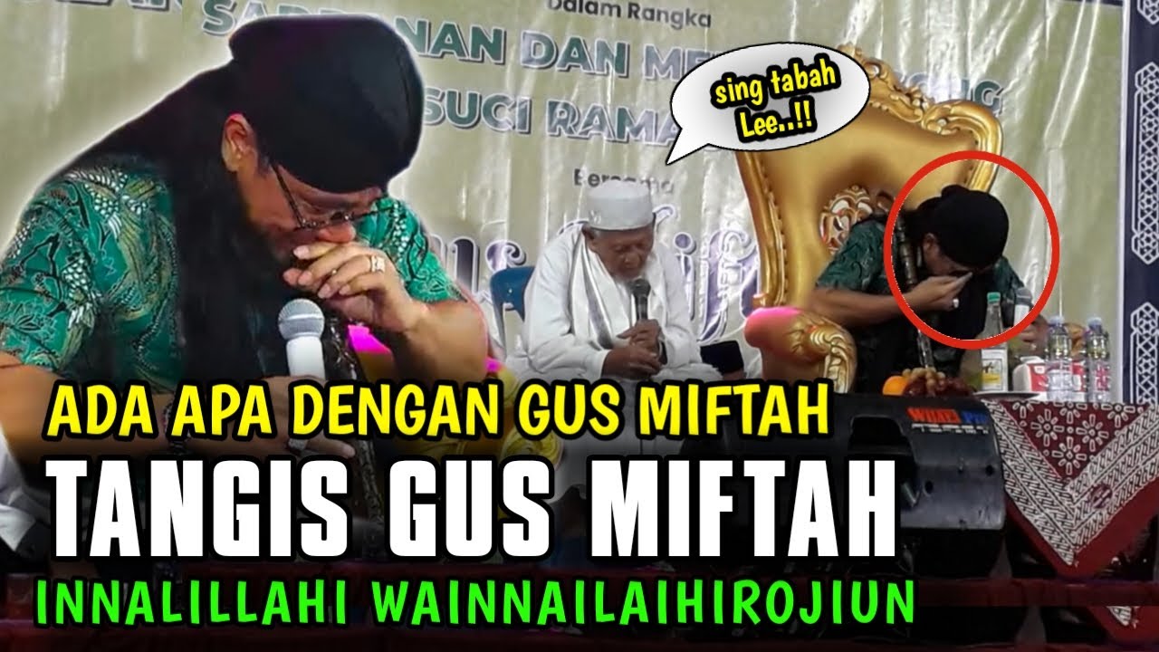 GUS MIFTAH TERBARU 2023| TAK KUAT MENAHAN  TANGIS | ADA APA?