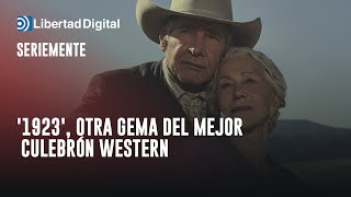 &#39;1923&#39;, otra gema del mejor culebrón western de la historia