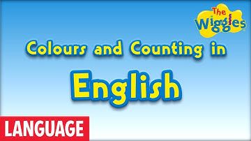 Colours and Counting in English | Language tools for Kids | 12345678910 | The Wiggles
