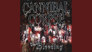 Video thumbnail of "Cannibal Corpse - The Bleeding"