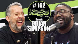 HoneyDew Podcast #162 | Brian Simpson