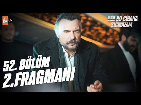 Ben Bu Cihana Sığmazam 52. Bölüm 2. Fragman | \