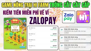 Kiếm Tiền Online | Hi Farm Game 2025 Trồng Cây Cày Level Nhận Tiền Miễn Phí Về Ví ZaloPay screenshot 5