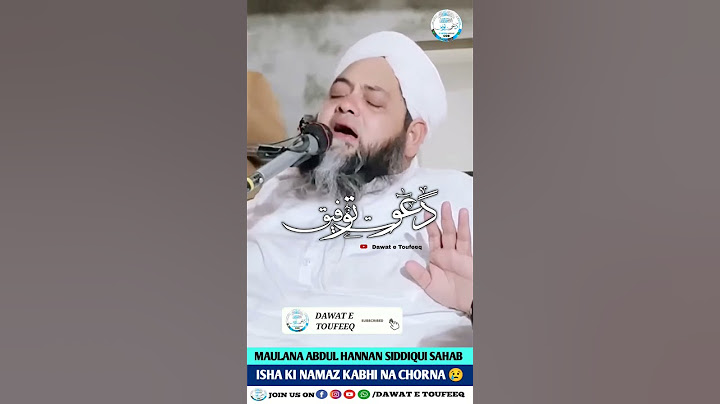 Isha Ki Namaz Kabhi Na Chorna 😢 Maulana Abdul Hannan Siddiqui Sahab