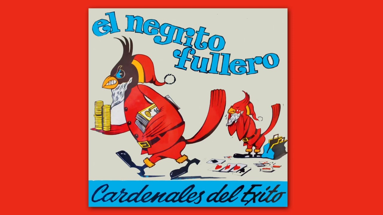 Cardenales del Éxito - El Negrito Fullero (Full Album)