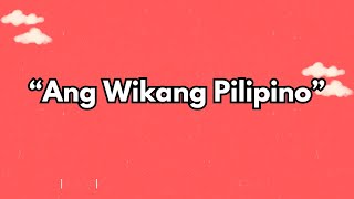 Ang Wikang Pilipino (Tula)