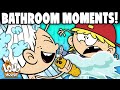 CRAZY & RELATABLE Bathroom Moments! | The Loud House