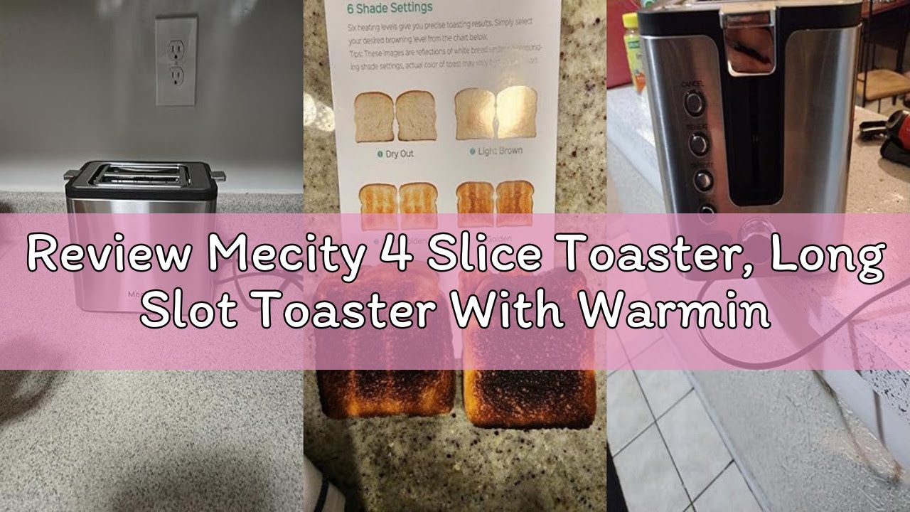 Review Mecity 4 Slice Toaster, Long Slot Toaster With Warming Rack, Bagel/Defrost/Reheat Functions,W