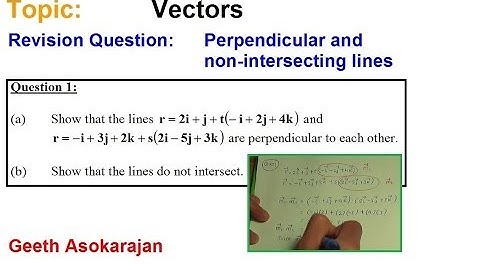AS/A-Level Maths Vectors - Revision Question 1 (on Perpendicular and non intersecting lines)