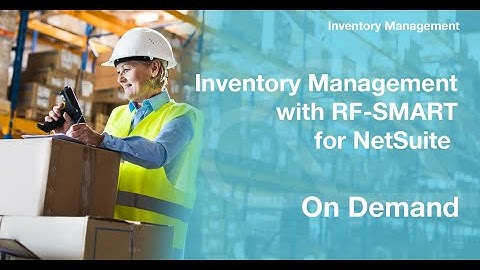 Inventory Management with RF SMART for NetSuite