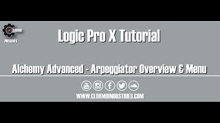 Alchemy Arpeggiator Overview and Menu (Logic Pro Tutorial)