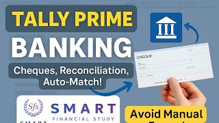 Tally Prime Banking Feature Explained | Easy Steps to Automate Payments, Bank Reconciliation & More