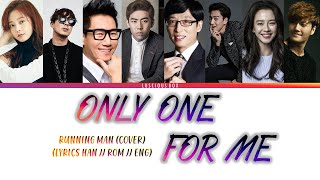 *BETTER AUDIO* RUNNING MAN (COVER) - Only One For Me (Color Coded Lyrics/가사 Han//Rom//Eng)