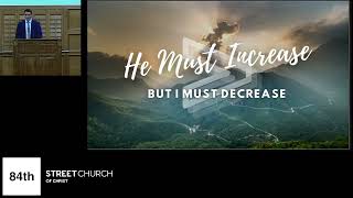 He Must Increase, But I Must Decrease - Jeremiah Cox - June 18, 2023