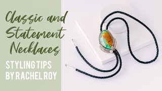 Classic and Statement Necklaces | Styling Tips by Rachel Roy