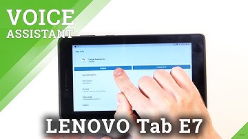 How to Turn Off Google Assistant on LENOVO Tab E7 – Google Assistant Settings