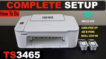 Canon Pixma TS3465 Setup, Install Setup Ink, Load Paper, Wireless Setup Using iPhone.