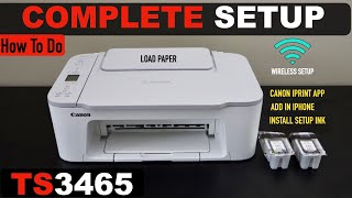 Canon Pixma TS3465 Setup, Install Setup Ink, Load Paper, Wireless Setup Using iPhone.