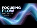 Focusing Flow | Deep Focus Music for Coding & Work — Session 01