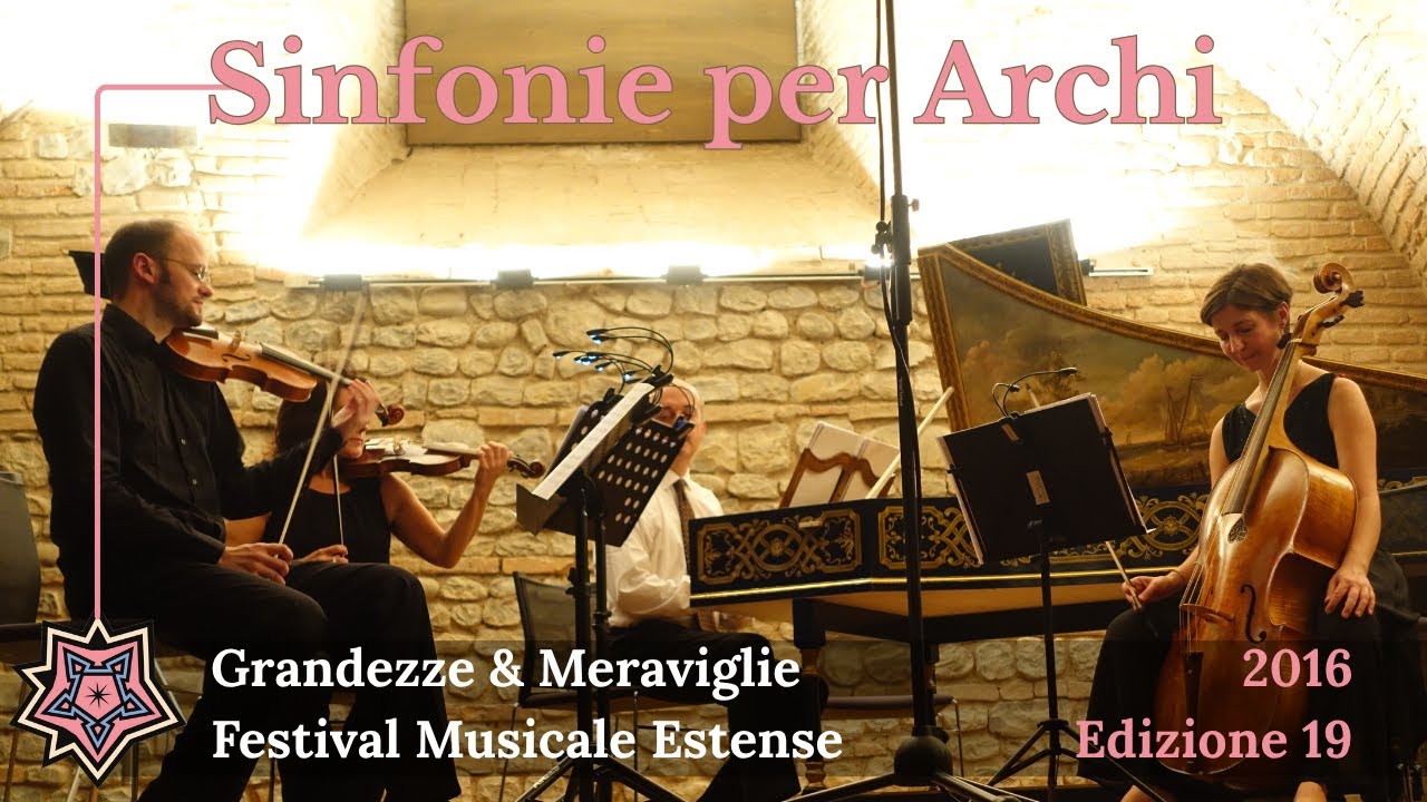 Sinfonie per Archi | Grandezze & Meraviglie - Festival Musicale Estense 2016