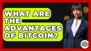 What Are the Advantages of Bitcoin? - CryptoBasics360.com