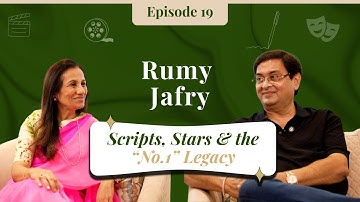 EP19 | Rumy Jafry on Scripts, Stars & the “No.1” Legacy | Journey Unscripted with Chanda Kochhar