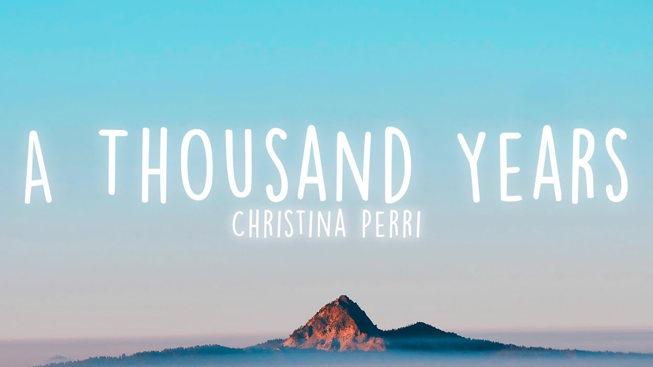 Christina Perri - A Thousand Years (Lyrics) - YouTube