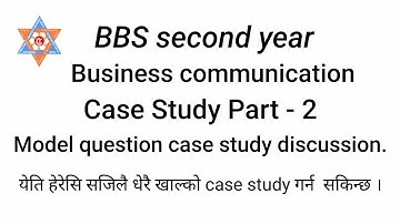 Case study (BBS second year model question) discussion .