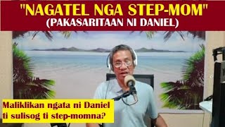 Dear Manong Nemy - Story of Daniel - 'Nagatel Nga Step-Mom'