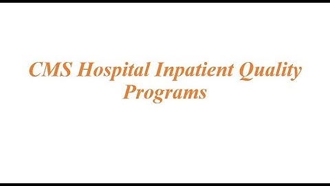 CMS Hospital Inpatient Quality Programs