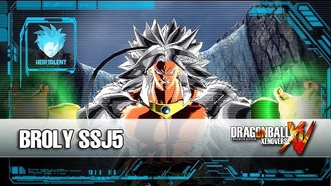 Broly SSJ5 [Toyble Version] - Dragon Ball Xenoverse Mods - HeirTalent Mods