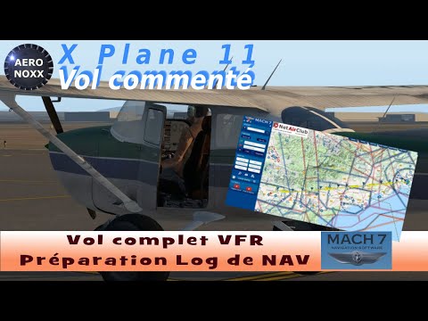 XP11 Français / Vol VFR complet / Préparation vol et log de nav MACH7