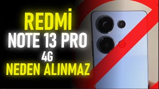 Redmi Note 13 Pro ALMAMAK İÇİN 5 NEDEN ! ALINIR MI ?