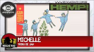 Video thumbnail of "Tribo de Jah - Michelle"