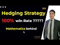 Hedging strategy and whole mathematics behind it