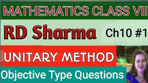 RD Sharma Class VII Maths|Class 7 RD Sharma Solutions|Ch10 Unitary Method|Objective Type Question|#1