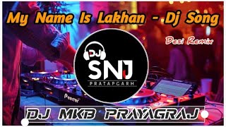 My Name Is Lakhan | Hindi Dj Song 2024 | R-Show Drop Mix | Competition Mix | Dj Mkb Prayagraj