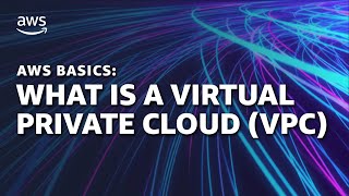 AWS Networking: What is a VPC? - The Amazon Virtual Private Cloud, quickly explained