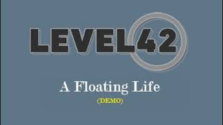 Level 42  A Floating Life demo