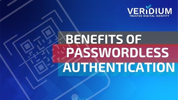 The benefits of passwordless authentication