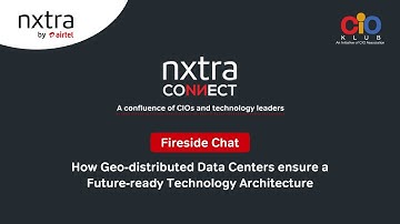 Fireside Chat - How Geo-distributed Data Centers ensure a Future-ready Technology Architecture
