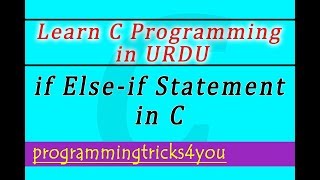 if Else if Statement in C (URDU)