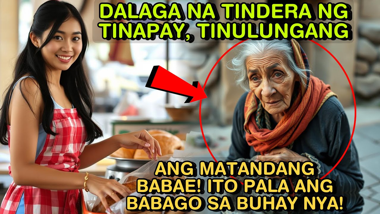 DALAGA NA TINDERA NG TINAPAY, TINULUNGAN ANG MATANDANG BABAE ITO PALA ANG BABAGO SA BUHAY NYA!