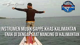 Download Lagu PETUALANG MANCING - MUSIK KHAS KALIMANTAN UTARA SANGAT MENYATU DENGAN ALAM NYA MP3