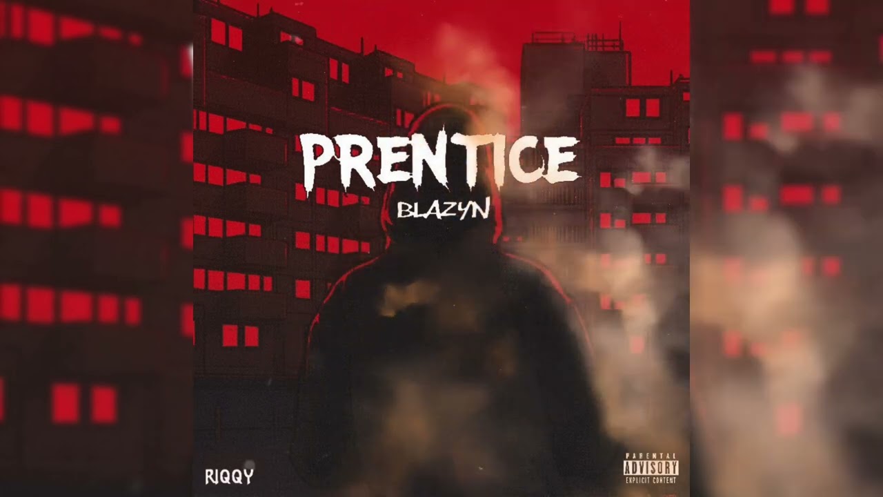 Blazyn - Prentice (Official Audio)