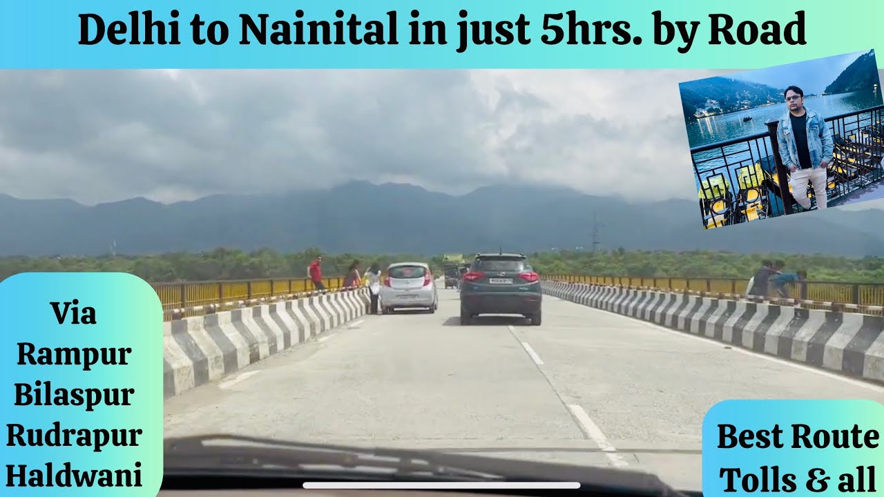 Delhi to Nainital in just 5hrs. | Rampur | Rudrapur | Haldwani 