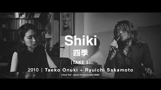 Shiki (Four Seasons) [Take 3] -  (Taeko Onuki &amp; Ryuichi Sakamoto Cover) | &quot;a Good Time&quot;