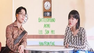 AKMU with Lee Sun Hee - Battleground Han/Rom/Eng Lyrics