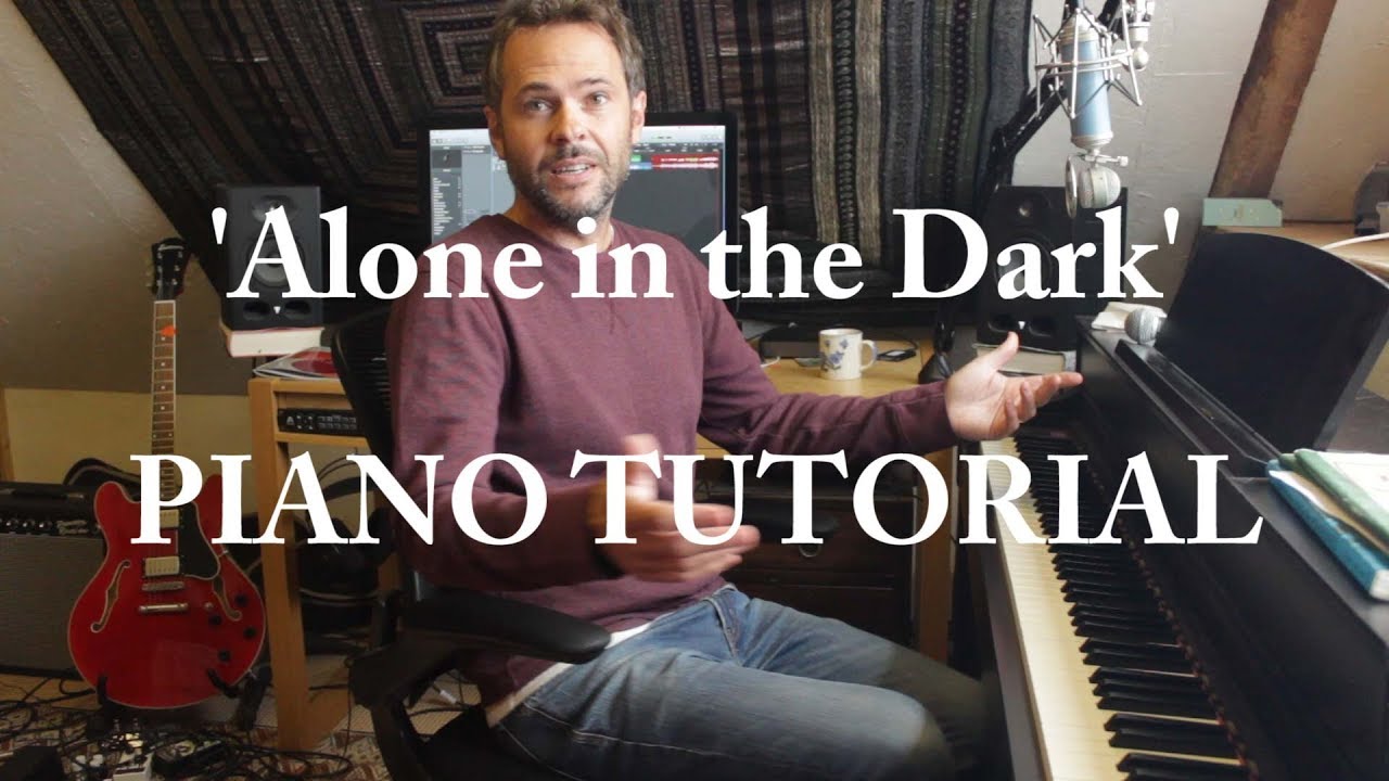 Alone In The Dark Piano Tutorial Youtube