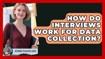 How Do Interviews Work For Data Collection? - Aspiring Teacher Guide